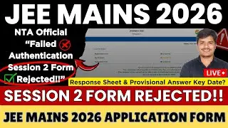 📌JEE Mains Session 2 Registration 2026 Failed Authentication ✅ Form Rejected🤯 | JEE Mains Answer key