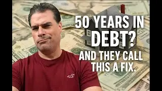 50 Years in Debt? And They Call This a Fix