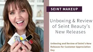 Unboxing and Review of Seint Beauty’s New Releases | Beauty Tutorials & Education