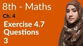 8th Class Math, Financial Arithmetic Ex 4.7 Q 3 - 8th Class Maths Lectures