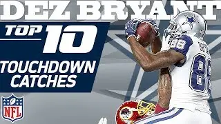 Dez Bryant's Top 10 TD's of His Dallas Cowboys Franchise Record 72 | NFL Highlights