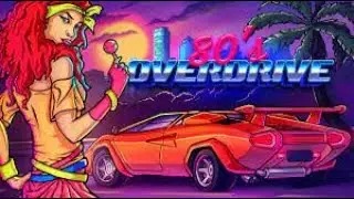 80's OVERDRIVE - Fullgame