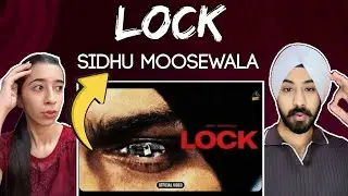 Reaction on LOCK (MUSIC VIDEO) SIDHU MOOSE WALA | THE KIDD | NAVKARAN BRAR