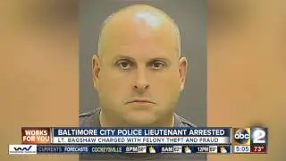 Baltimore Police lieutenant charged with theft, fraud
