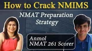 How I Scored NMAT 261 Ft Anmol | How to Crack NMIMS Strategy