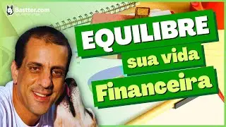 EQUILIBRE SUA VIDA FINANCEIRA - Live do Bastter