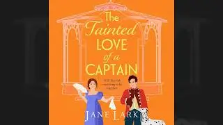 Jane Lark - The Tainted Love of a Captain - The Marlow Family Secrets, Book 5