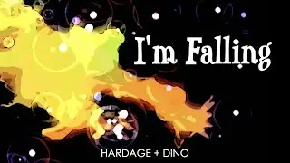 Hardage & Dino ● I'm Falling (Lyrics Video) - High Quality Audio
