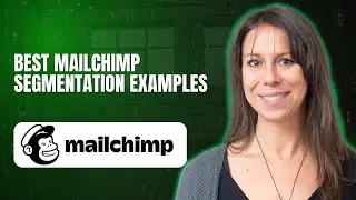 Best Mailchimp segmentation examples