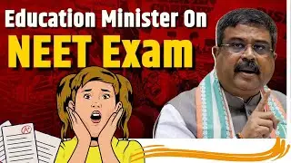 Education Minister On NEET Exam 2024 | Full details controversy