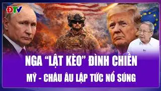 Thế Giới 360: Nếu Nga “lật kèo” đình chiến, Mỹ - Châu Âu sẽ lập tức “nhảy vào” bảo vệ Ukraine