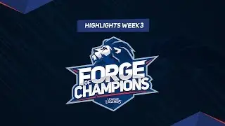 Highlights | Forge of Champions | Week 3| Spring Split 2019