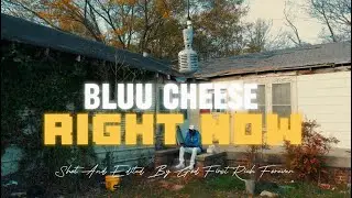 Bluu Cheese   Right Now(Official Out The Way Performance)