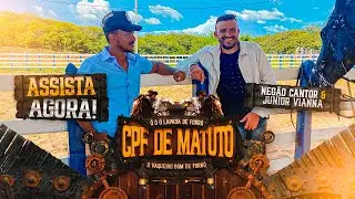 Cpf de Matuto - Neg&atilde;o Cantor e J&uacute;nior Vianna (Clipe Oficial)