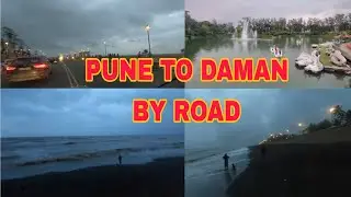 Pune to Daman Round Trip Part-1 2025 | A weekend trip | Places to Travel in Daman