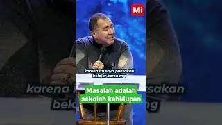 Masalah Adalah Sekolah Kehidupan-Pastor Gilbert Lumoindong