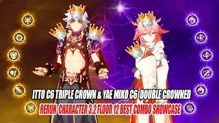 Itto C6 Triple Crown ft Yae Miko C6 Double Crown - Rerun Characters 3.2 Floor 12 Showcase