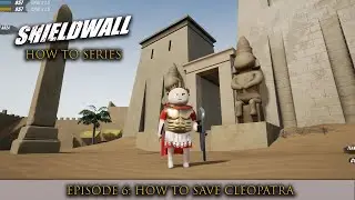 Shieldwall How To: Save Cleopatra