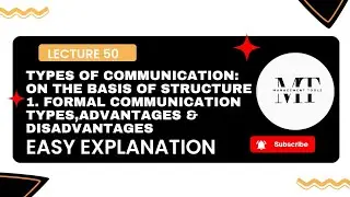 Types Of Communication|On The Basis Of Structure:-Formal Communication Types,Advantage,Disadvantage