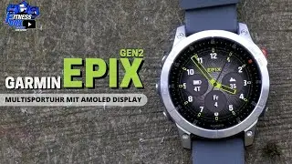 Garmin EPIX (Gen2): Die neue Ära der Multisportuhren? Die BESSERE fenix 7?!