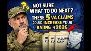 Not Sure What to Do Next? These 5 VA Claims Could Increase Your Rating in 2026