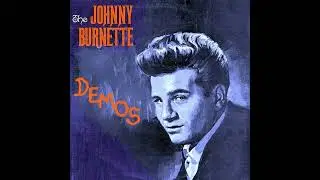 JOHNNY BURNETTE - ADDRESS UNKNOWN (Demo) + IT'LL BE ALL RIGHT (Demo)