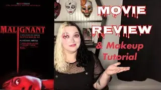 MALIGNANT | Movie Review & Makeup | Chelsie Wrath