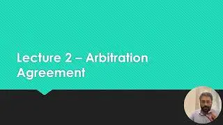 Analysis of Arbitration Agreement Part 1 - Key Elements