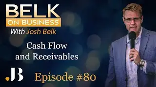 Cash Flow and Receivables - Belk on Business - Episode 80