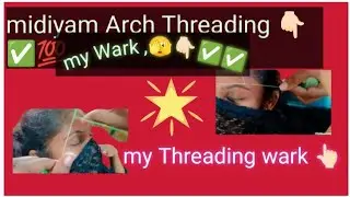 🔥My Threading wark 👆🏻 Midiyam Arch Threading 👆🏻✅🫣🔥#vairalvidio #beautyparlour Tips🫣 eyebrow wark👆🏻✅