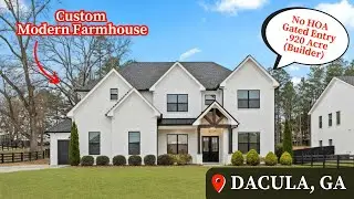 Living In Dacula, GA | Custom Modern Farmhouse | Gated Entry | Home Tour | Atlanta New Homes