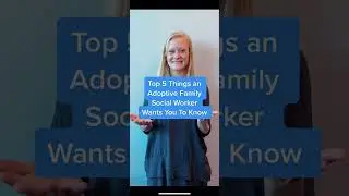 Top 5 Things an Adoptive Family Social Worker Wants You to Know