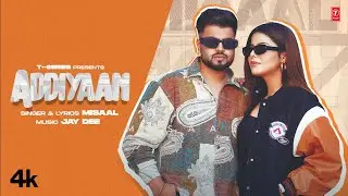 Addiyaan (Official Video) Misaal | Jay Dee | New Punjabi Song 2022 | Latest Punjabi Songs 2022