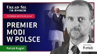 Premier Modi w Polsce - Patryk Kugiel