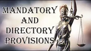 Mandatory and Directory Provisions | Interpretation of Statutes | Law Guru