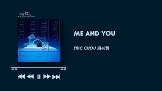 [ VIETSUB/CHI/PINYIN ] Châu Hưng Triết (ERIC CHOU 周興哲) - ME AND YOU