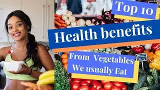 Top 10 Health Benefits Of Eating Vegetables, Brain And Eyes Health, Lower Blood Pressure And More