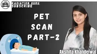 PET SCAN PART - 2 || PET emitters ||   #positron