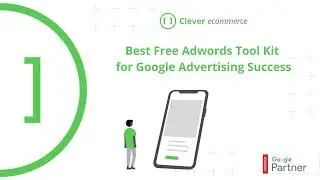 Best Free AdWords Tool Kit for Google Advertising Success |  Clever Ads