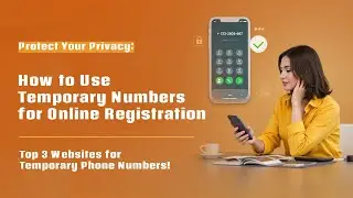🌐 How to Use Temporary Phone Numbers for Online Registrations | Stay Private & Secure! 📱