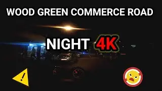 DRIVING THROUGH WOODGREEN COMMERCE ROAD AT NIGHT || LONDON HOODS IN 4K