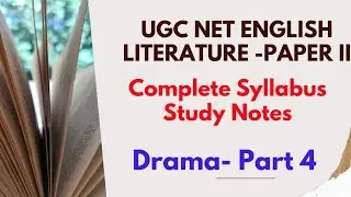 UGCNET ENGLISH LITERATURE |DRAMA PART 4|COMPLETE SYLLABUS STUDY NOTES #ugcnetexam #literature #drama