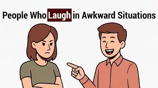 Psychology of People Who Laugh in Awkward Situations