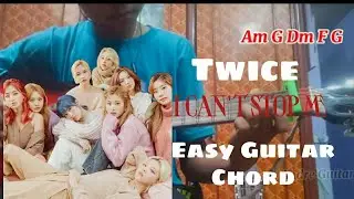I CAN'T STOP ME - TWICE Easy Guitar Chord