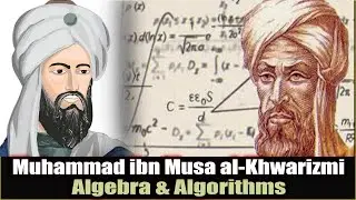 Al-Khwarizmi | Father of Algebra and Algorithms