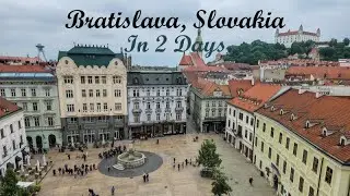 Bratislava, Slovakia Top Attractions in 2 Days