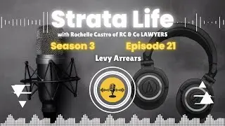 Strata Life Season 3 Episode 21: Levy Arrears