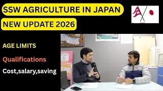 SSW AGRICULTURE WORK IN JAPAN,कति अवधि काम गर्नु सकिन्छ?QUALIFICATION AND AGE LIMIT||SSW VISA JAPAN