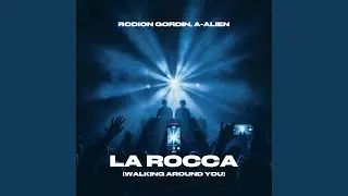 La Rocca (Walking Around You) (Extended Mix)