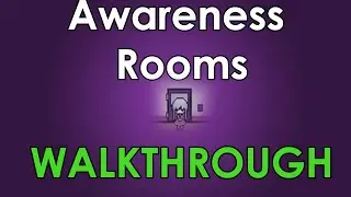 Awareness Rooms :: WALKTHROUGH | FULL |